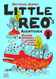 Little Reo`s Abenteuer, Diethard Jakobs