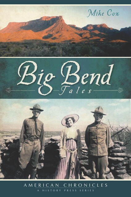Big Bend Tales, Mike Cox