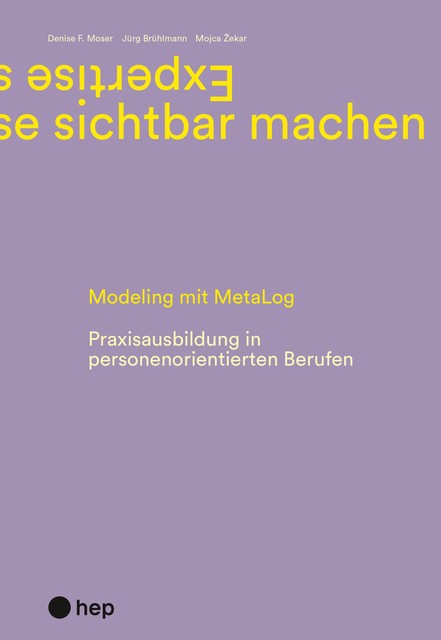 Expertise sichtbar machen (E-Book), Denise F. Moser, Jürg Brühlmann, Mojca Žekar