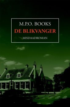 De blikvanger, M.P. O. Books