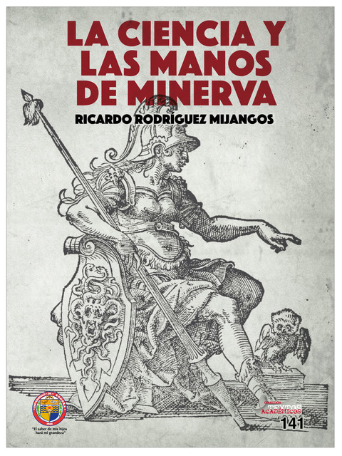 La ciencia y las manos de Minerva, Ricardo Rodríguez Mijangos