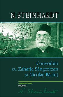Convorbiri cu Zaharia Sângeorzan şi Nicolae Băciuţ, N. Steinhardt