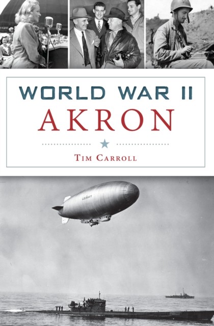 World War II Akron, Tim Carroll