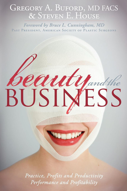 Beauty and the Business, Steven House, Gregory A. Buford