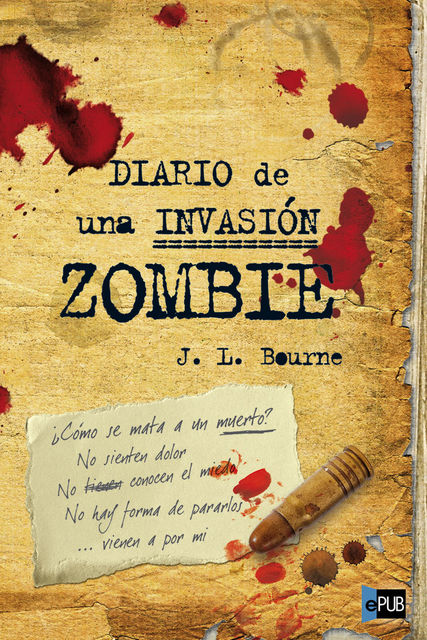 Diario de una invasión zombie, J.L.BOURNE