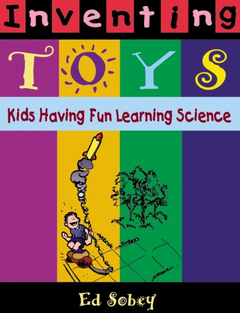 Inventing Toys, Ed Sobey