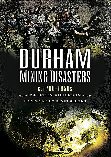 Durham Mining Disasters, Kevin Keegan, Maureen Anderson