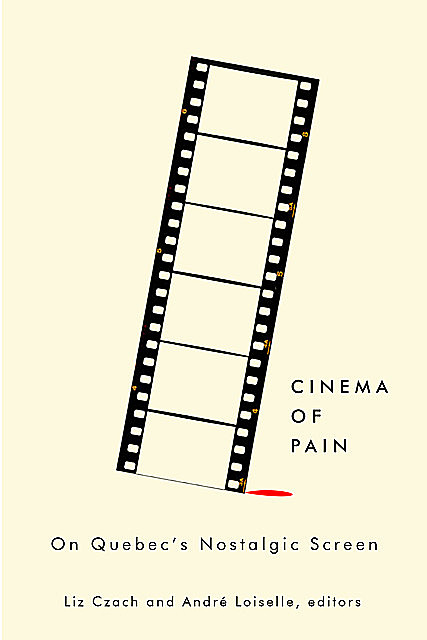 Cinema of Pain, André Loiselle, Liz Czach