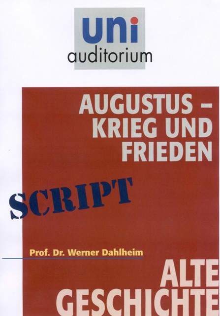 Augustus – Krieg und Frieden, Werner Dahlheim