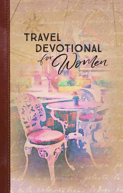 Travel Devotional for Women, BroadStreet Publishing Group LLC