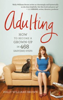 Adulting, Kelly Williams Brown