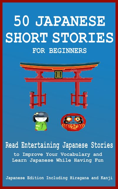 50 Japanese Short Stories for Beginners, amp, Teachers Club, Yokahama English Japanese Language
