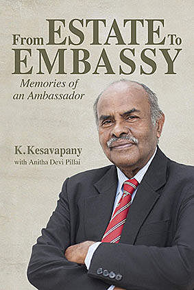 From Estate to Embassy, Anitha Devi Pillai, K. Kesavapany
