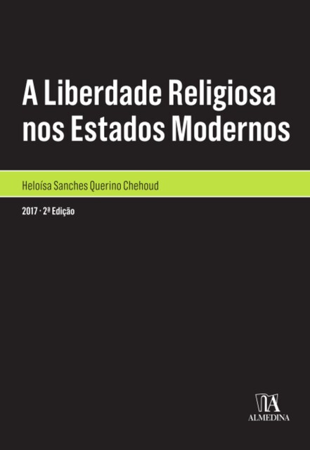 A Liberdade Religiosa nos Estados Modernos – 2 ed, Heloísa Sanches Querino Chehoud