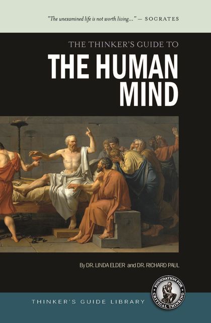 Thinker's Guide to the Human Mind, Richard Paul, Linda Elder