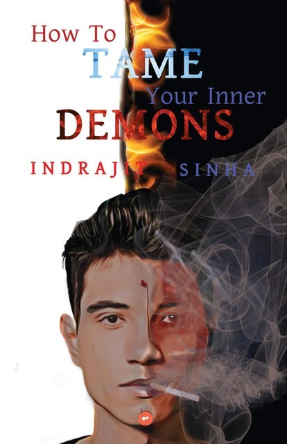 How to Tame Your Inner Demons, Indrajit Sinha