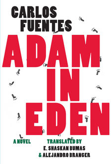 Adam in Eden, Carlos Fuentes