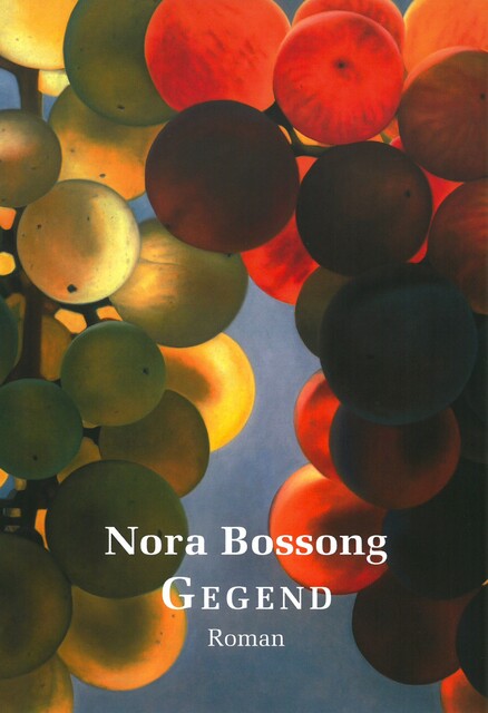 Gegend, Nora Bossong