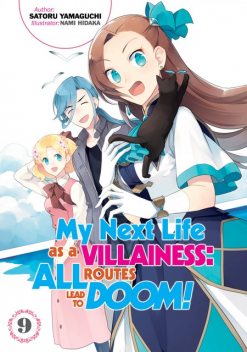 My Next Life as a Villainess: All Routes Lead to Doom! Volume 9, Satoru Yamaguchi