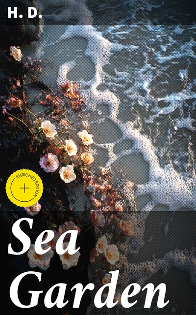 Sea Garden, H.D.