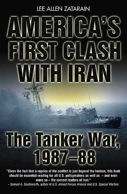 America's First Clash with Iran, Lee Allen Zatarain