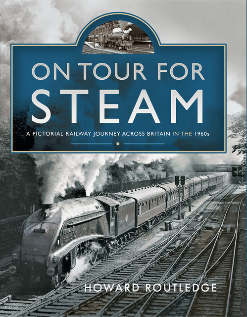On Tour For Steam, Howard Routledge