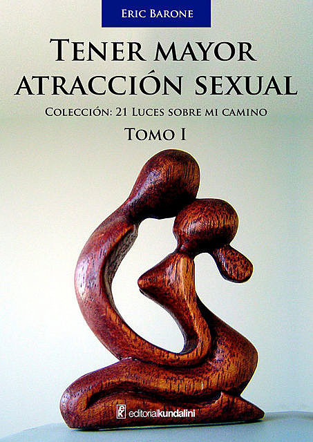 Tener mayor atracción sexual - Tomo 1, Eric Barone