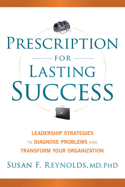 Prescription for Lasting Success, Susan Reynolds