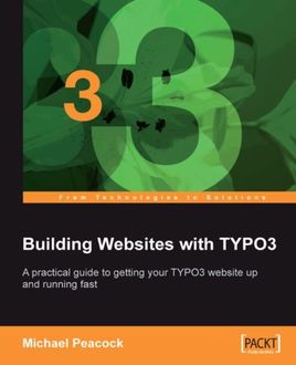 Building Websites with TYPO3, Michael Peacock