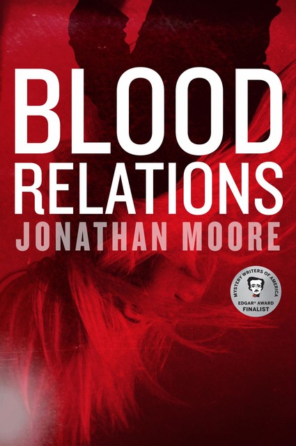 Blood Relations, Jonathan Moore