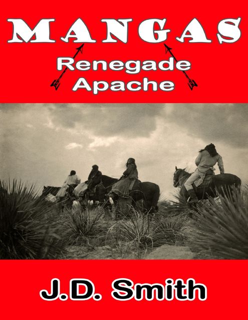 Mangas: Renegade Apache, J.D. Smith