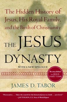 The Jesus Dynasty, James D. Tabor