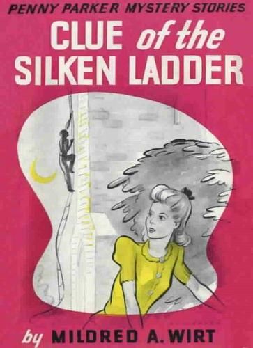 Clue of the Silken Ladder, Mildred A.Wirt