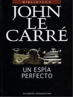 Un Espía Perfecto, John le Carré
