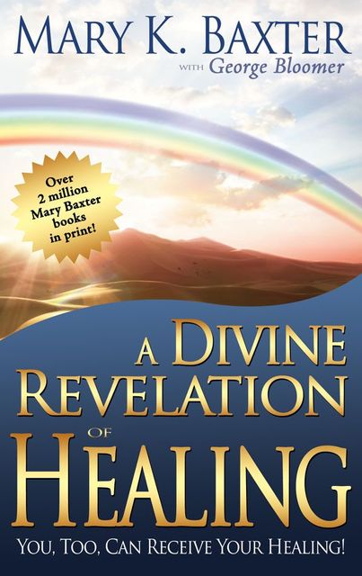 Divine Revelation Of Healing, Mary Baxter
