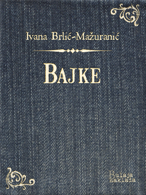 Bajke, Ivana Brlić-Mažuranić