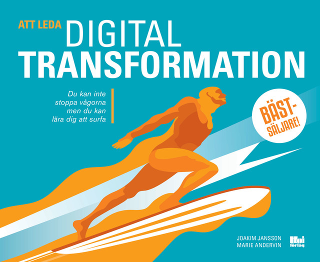 Att leda digital transformation, Joakim Jansson, Marie Andervin