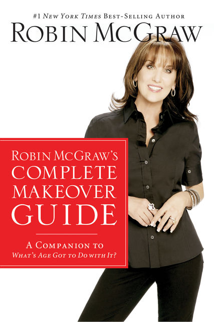 Robin McGraw's Complete Makeover Guide, Robin McGraw