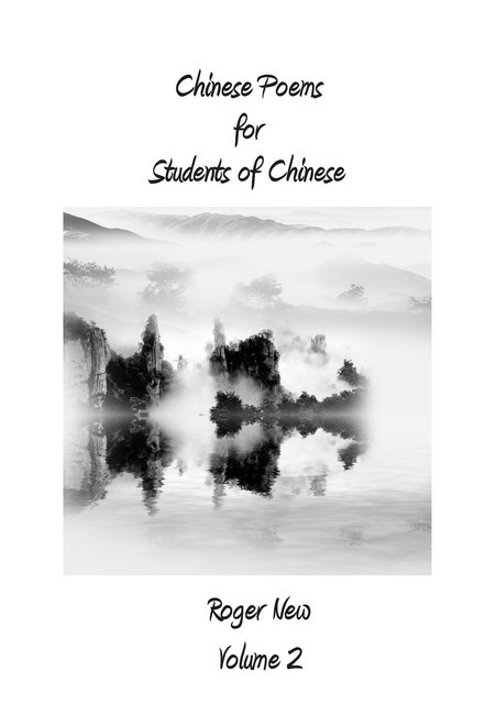 Chinese Poems for Students of Chinese, Roger New