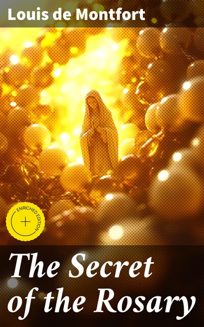 The Secret of the Rosary, Louis de Montfort