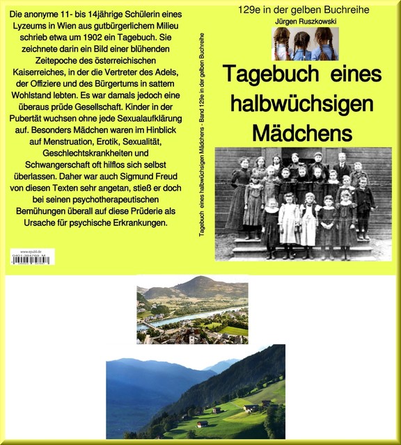 Tagebuch eines österreichischen Mädchens um 1901 – Band 129 in der gelben Buchreihe bei Jürgen Ruszkowski, 