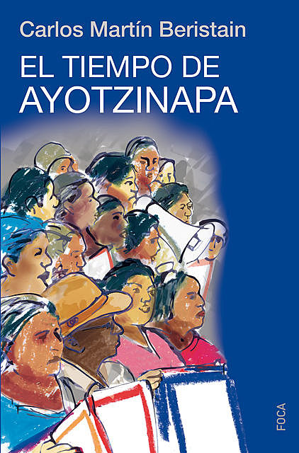 El tiempo de Ayotzinapa, Carlos Martín Beristain