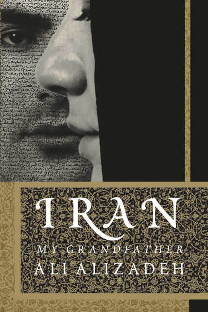 Iran: My Grandfather, Ali Alizadeh