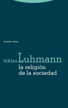 La religión de la sociedad, Niklas Luhmann