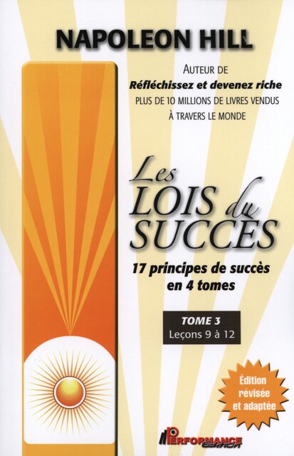 Les lois du succès 3 : Leçons 9 à 12, Napoleon Hill