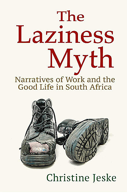 The Laziness Myth, Christine Jeske