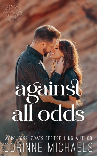 Against All Odds (Ember Falls Book 3), Corinne Michaels