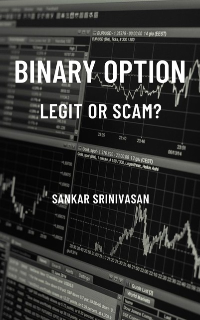 Binary Option : Legit or Scam, Sankar Srinivasan