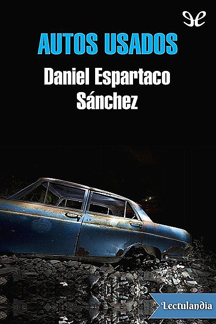 Autos usados, Daniel Espartaco Sánchez