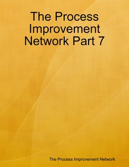 The Process Improvement Network Part 7, The Process Improvement Network
